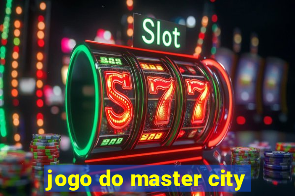 jogo do master city